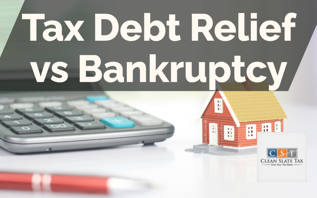 5 Ways Tax Relief May Be A Better Option Than Bankruptcy